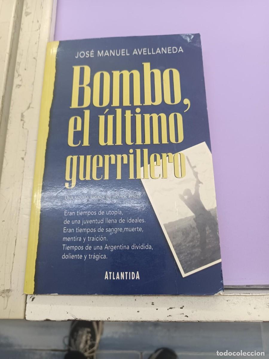 Libri di seconda mano: BOMBO EL ULTIMO GUERRILLERO JOSE MANUEL AVELLANEDA EDITORIAL ATLANTIDA