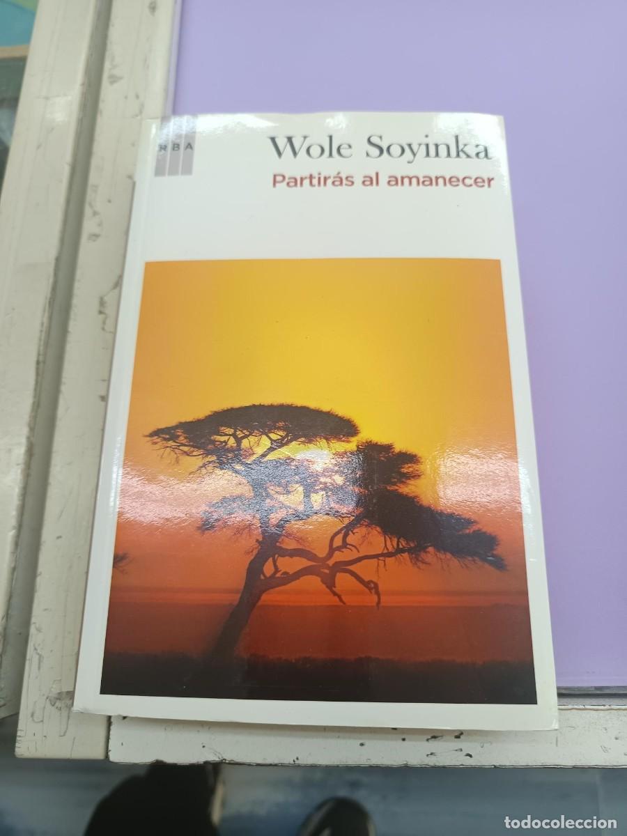 Second hand books: PARTIRAS AL AMANECER WOLE SOYINKA RBA EDITORES