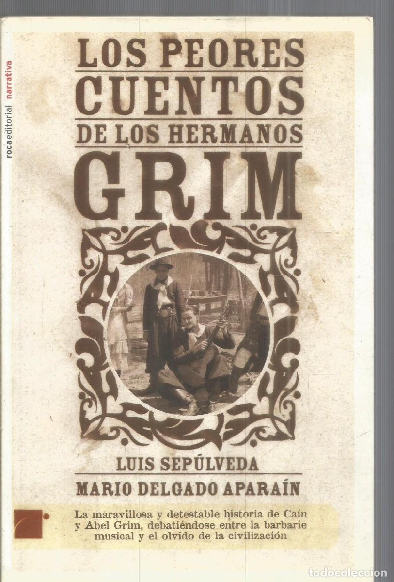 Second hand books: LUIS SEPULVEDA Y MARIO DELGADO APARAIN. LOS PEORES CUENTOS DE LOS HERMANOS GRIM
