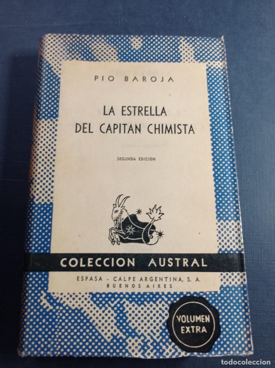 Second hand books: LA ESTRELLA DEL CAPIT&Aacute;N CHIMISTA. P&Iacute;O BAROJA. AUSTRAL N&ordm; 1253 EXTRA. ESPASA CALPE ARGENTINA, 1955 ++