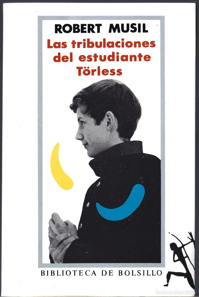 Libri di seconda mano: Robert MUSIL : Las tribulaciones del estudiante T&ouml;rless. (Ed. Seix Barral, Bolsillo, 1985)
