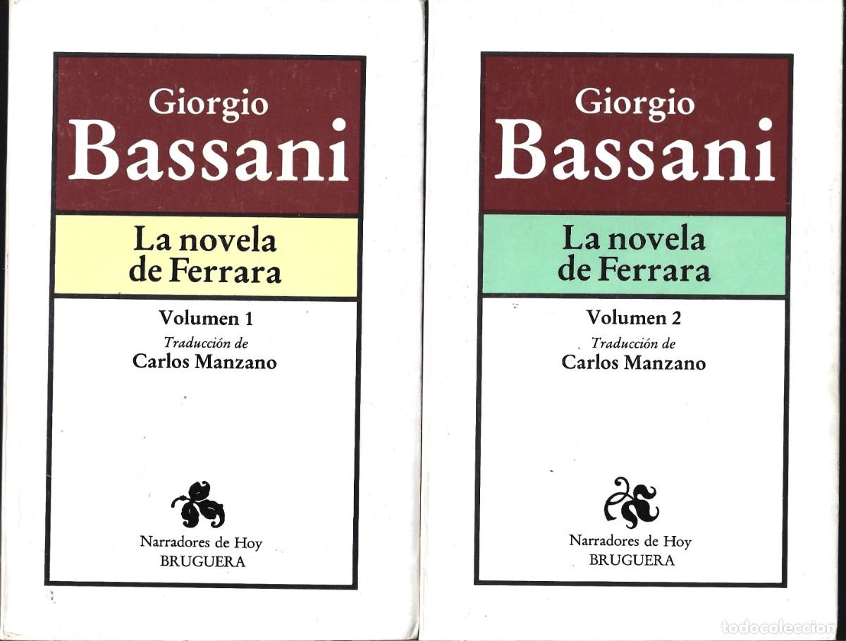 Libri di seconda mano: Giorgio BASSANI : La novela de Ferrara. (2 vols. Traducci&oacute;n de Carlos Manzano. Eds. Bruguera, 1984)