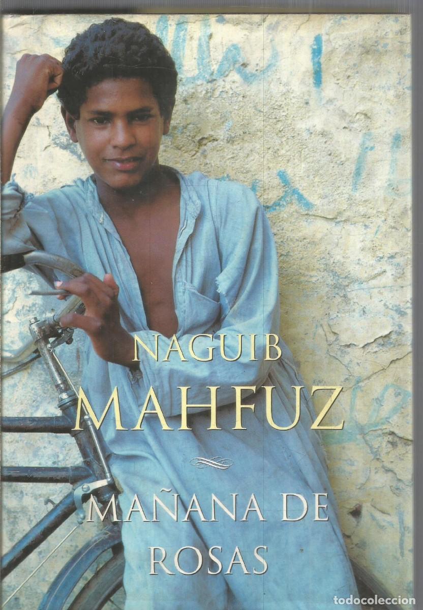 Second hand books: NAGUIB MAHFUZ. MA&Ntilde;ANA DE ROSAS. MARTINEZ ROCA. PRIMERA EDICION