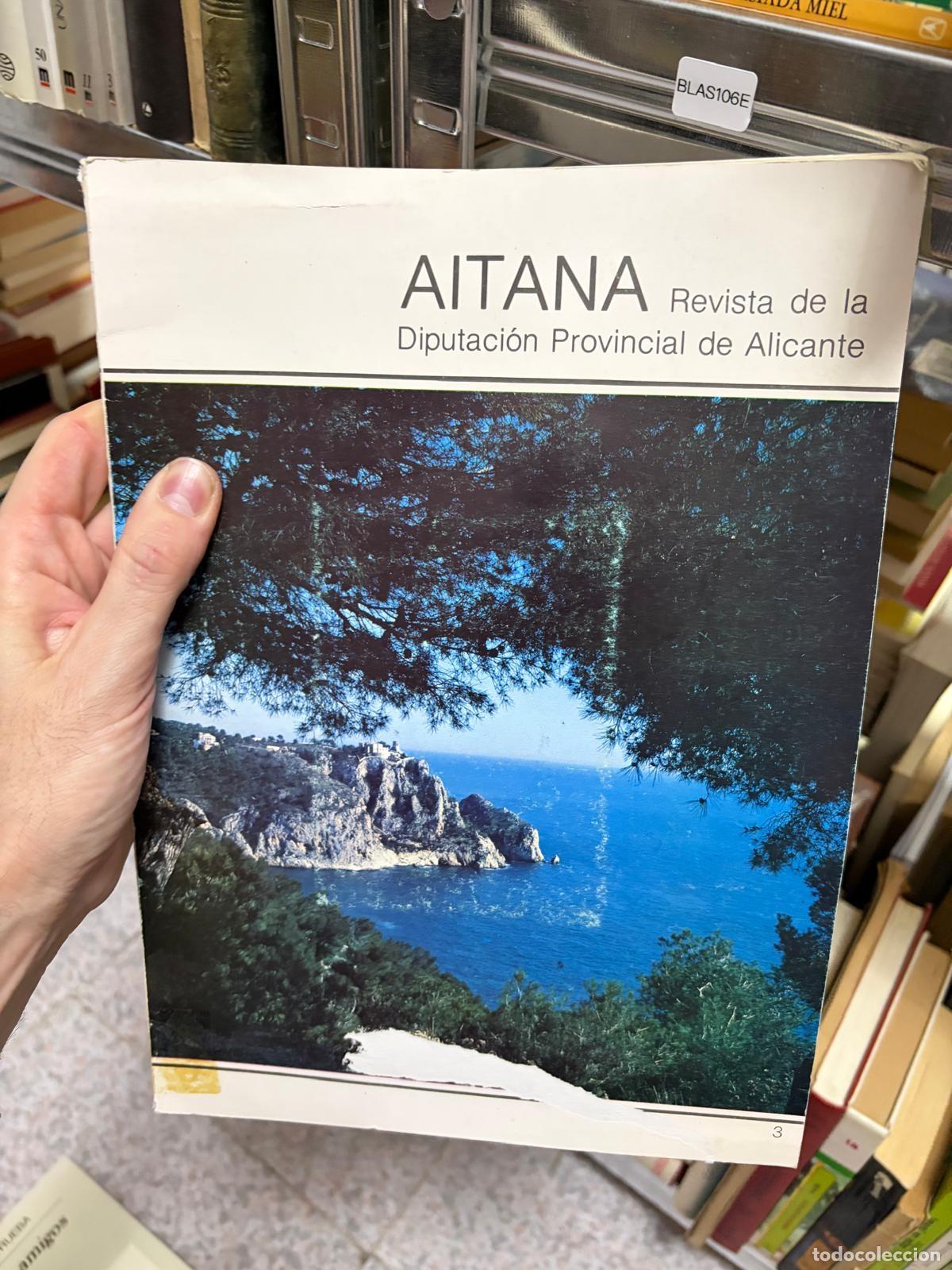 Second hand books: BLAS106E - Aitana, revista de la Diputaci&oacute;n Provincial de Alicante -