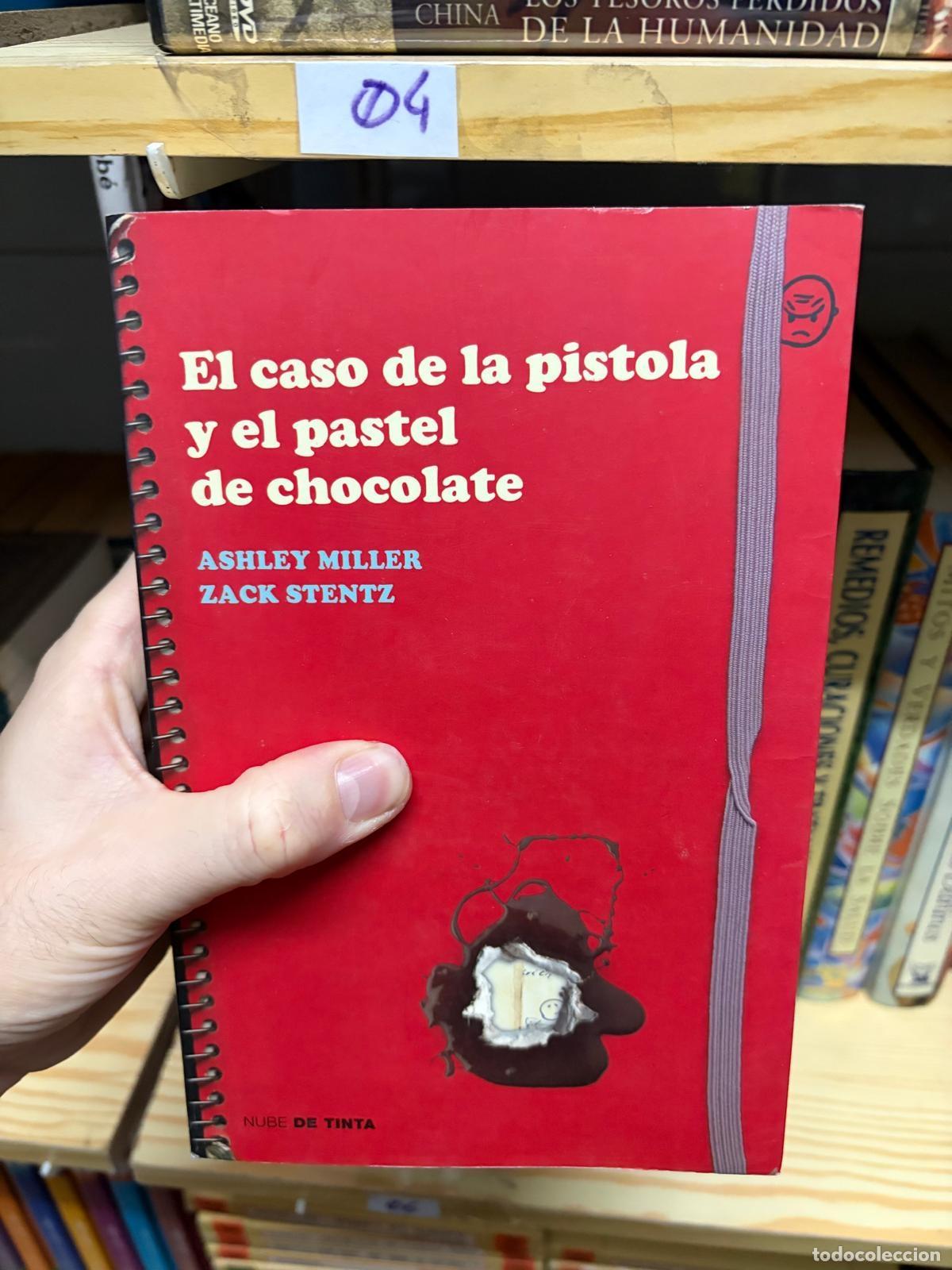 Second hand books: 04 Ashley Miller y Zack Stentz El caso de la pistola y el pastel de chocolate Nube de Tinta