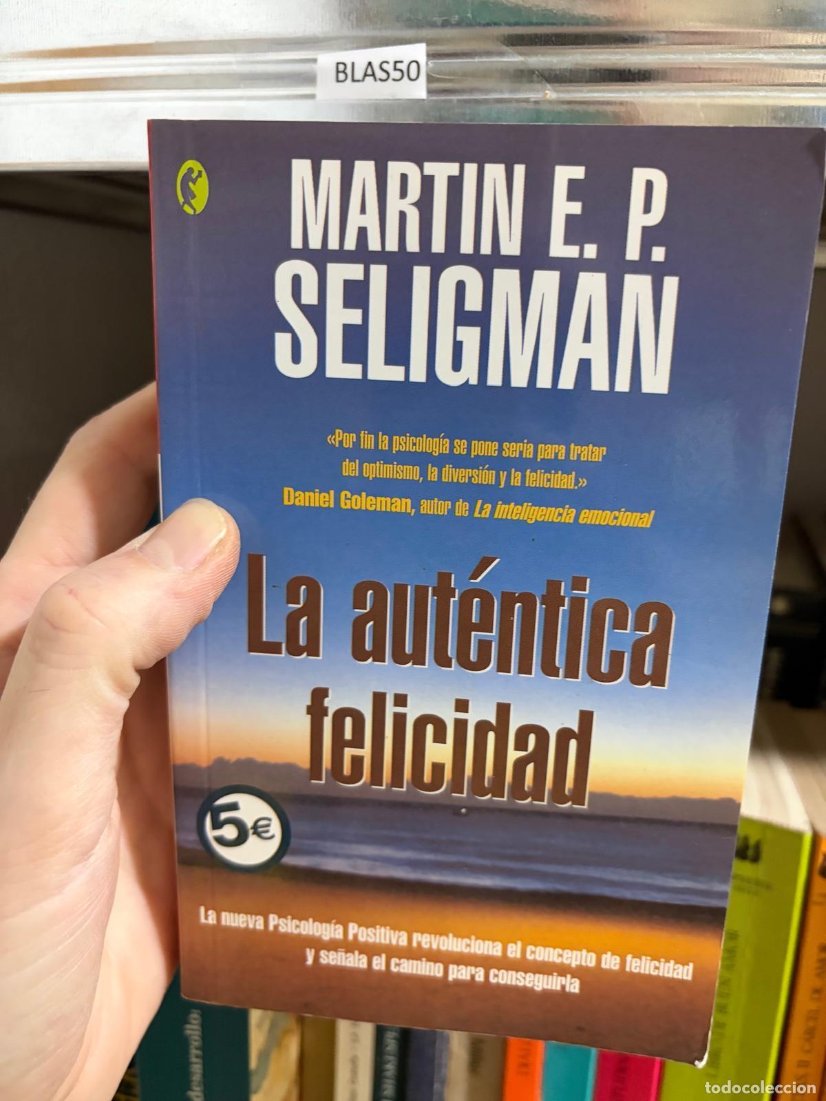 Second hand books: BLAS50 Martin E. P. Seligman La aut&eacute;ntica felicidad -