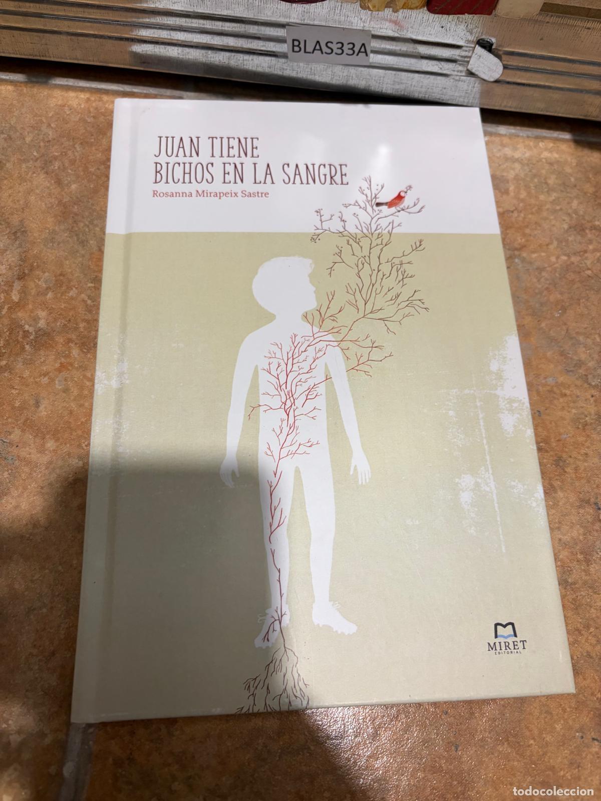 Second hand books: BLAS33A Rosanna Mirapeix Sastre Juan tiene bichos en la sangre Miret Editorial
