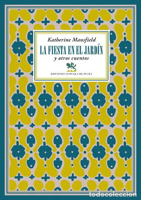 Libri di seconda mano: La fiesta en el jard&iacute;n y otros cuentos. - Mansfield, Katherine.