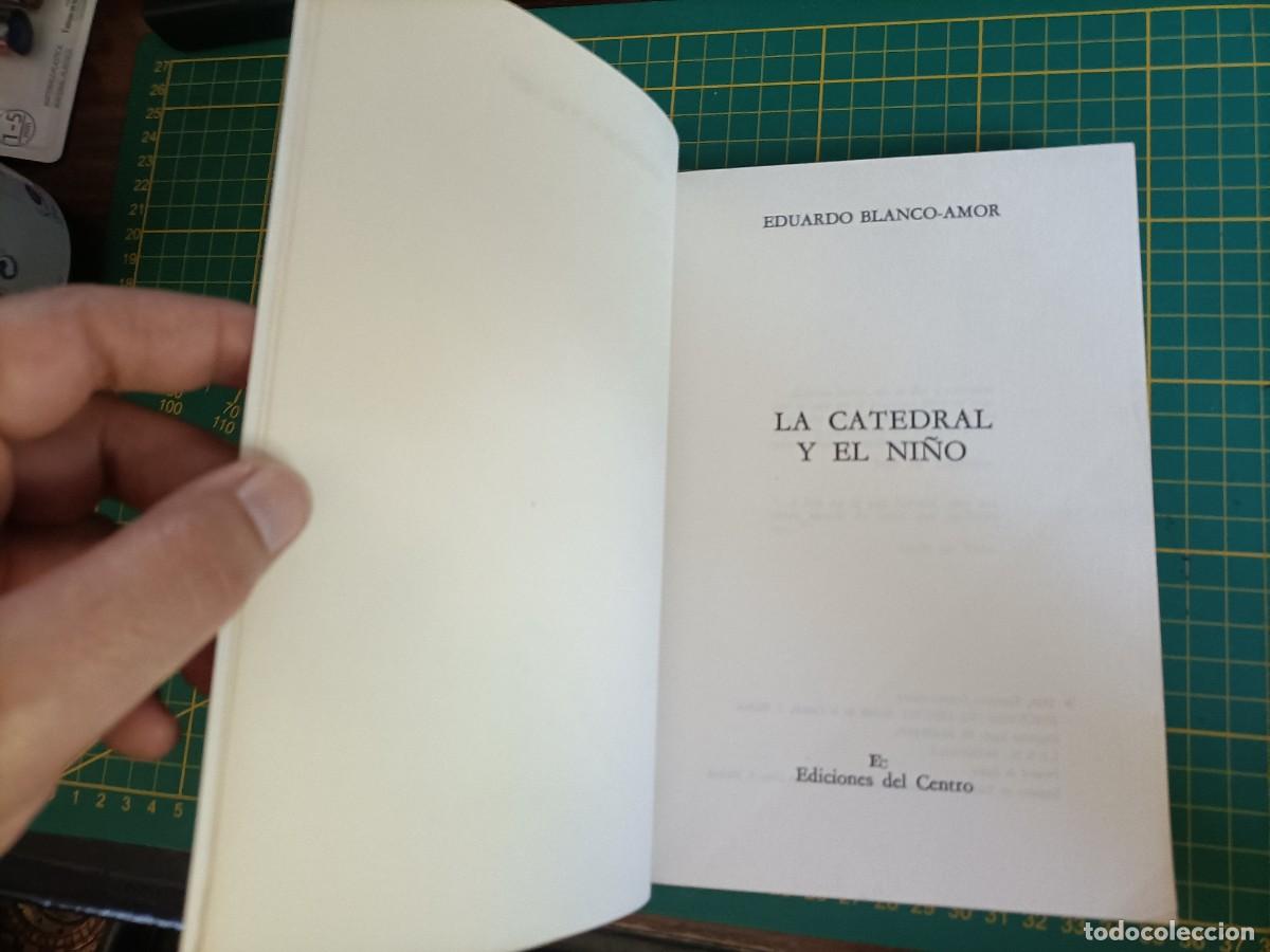 Libros de segunda mano: LA CATEDRAL Y EL NI&Ntilde;O. BLANCO-AMOR, E. - EDICIONES DEL CENTRO, 1976 - Foto 4