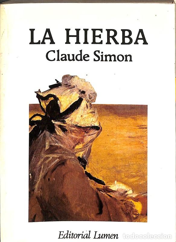 Second hand books: La Hierba - Claude Simon - Editorial Lumen - Palabra en el Tiempo, Vol: 162