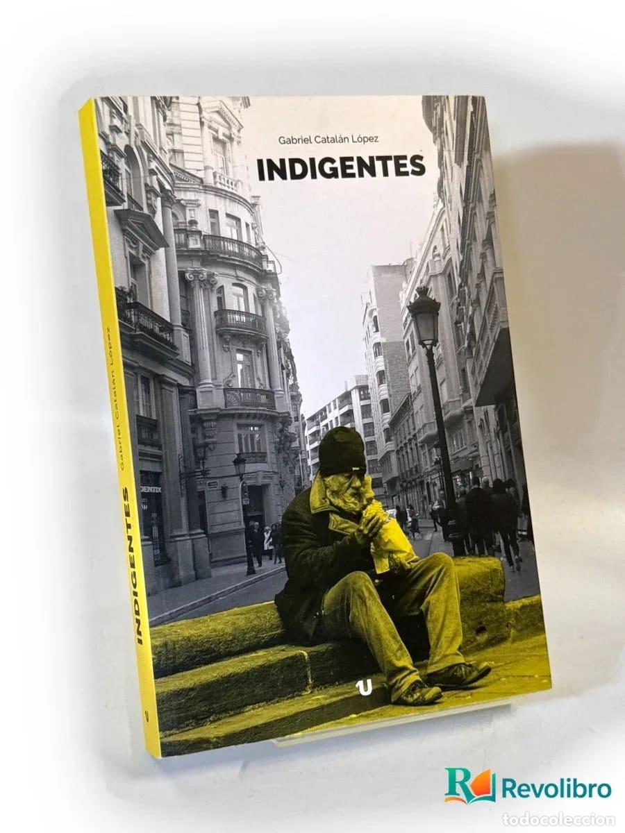 Libros de segunda mano: Indigentes - Gabriel Catal&aacute;n L&oacute;pez - Foto 1