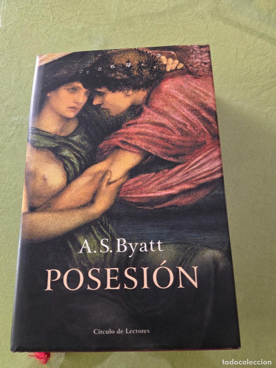 Libros de segunda mano: A. S, Byatt. POSESI&Oacute;N - Foto 1