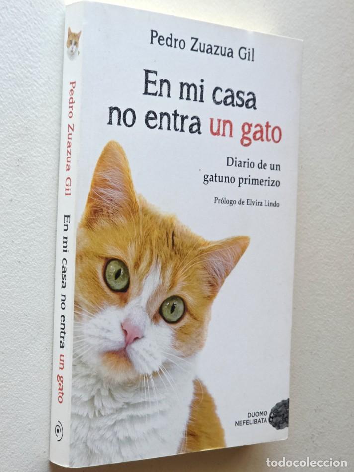 Libri di seconda mano: EN MI CASA NO ENTRE UN GATO. Diario de un gatuno primerizo - ZUAZUA GIL, Pedro