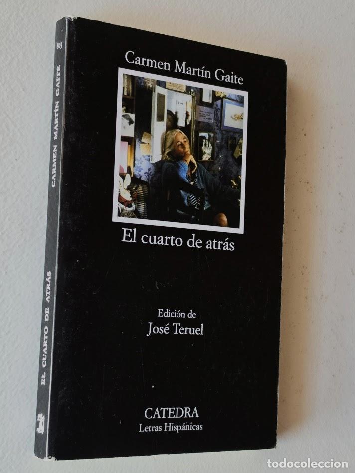 Libri di seconda mano: EL CUARTO DE ATRAS. Edici&oacute;n de Jos&eacute; Teruel - MART&Iacute;N GAITE, Carmen