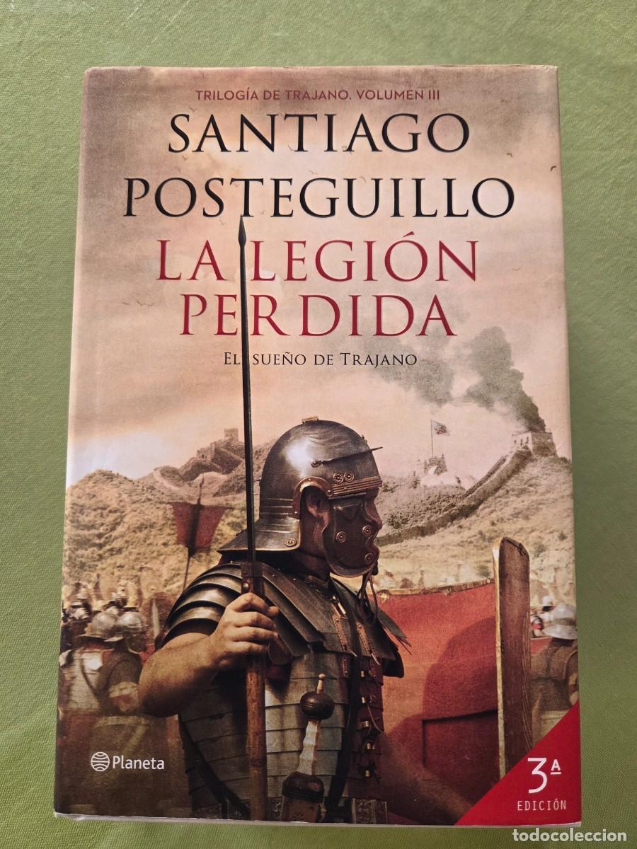 Libros de segunda mano: La legi&oacute;n perdida - Santiago Posteguillo. - Foto 1