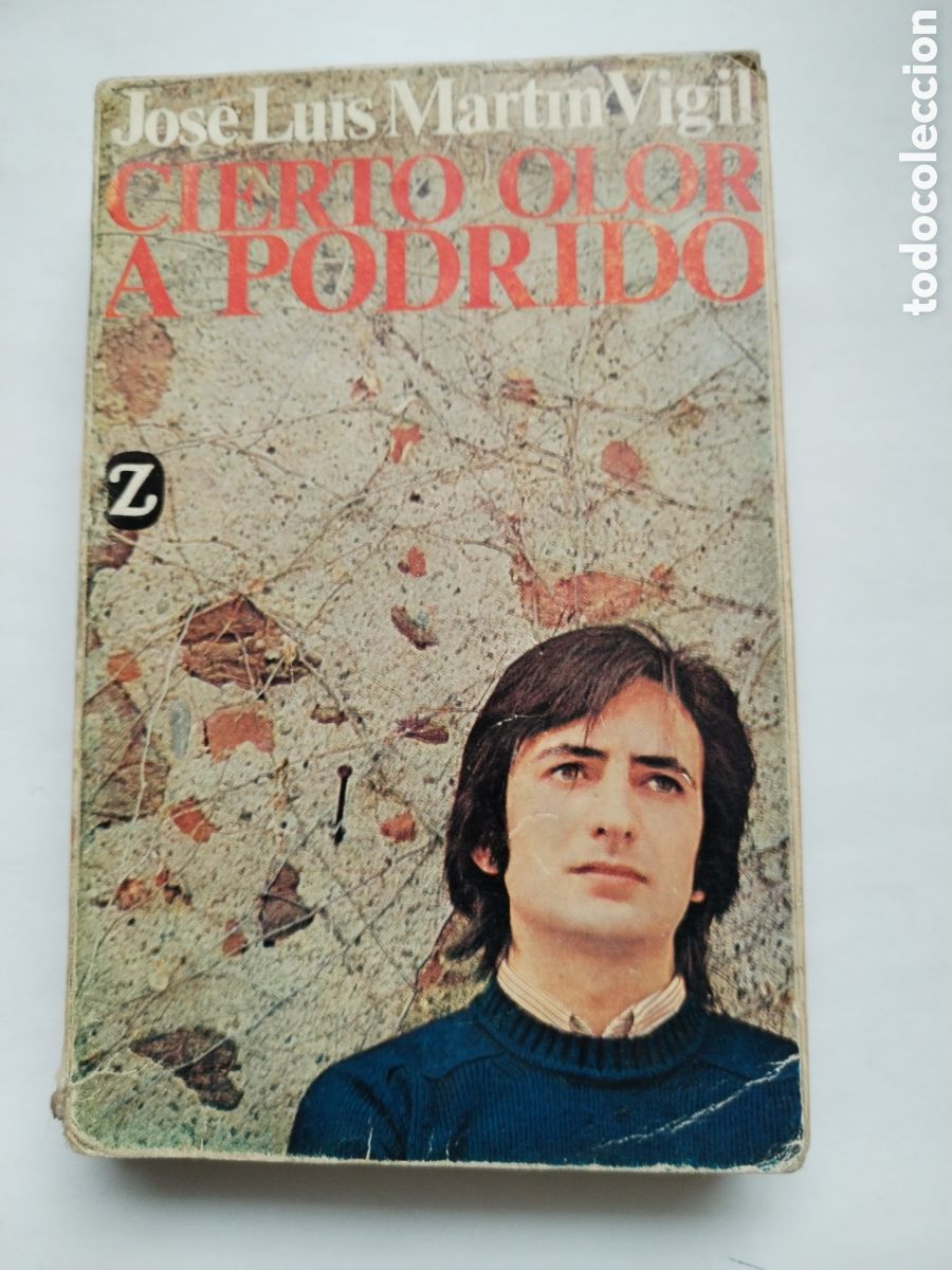 Second hand books: CIERTO OLOR A PODRIDO/JOS&Eacute; LU&Iacute;S MART&Iacute;N VIGIL
