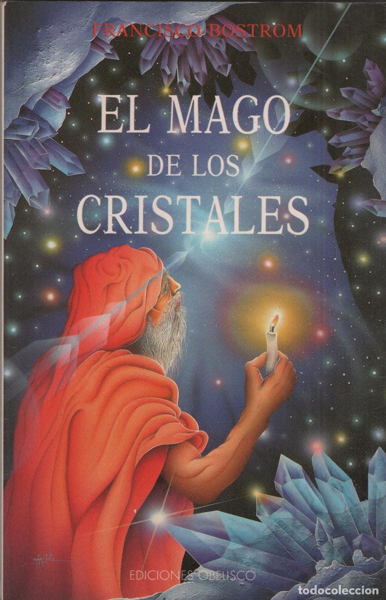 Libri di seconda mano: El mago de los cristales. Francisco Brostom. Ediciones Obelisco. 1994.