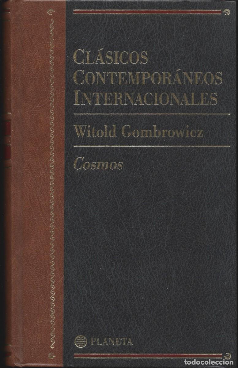 Second hand books: Witold GOMBROWICZ : Cosmos. (Traducci&oacute;n de Sergio Pitol. Ed. Planeta, Cl&aacute;sicos Contempor&aacute;neos, 1999)