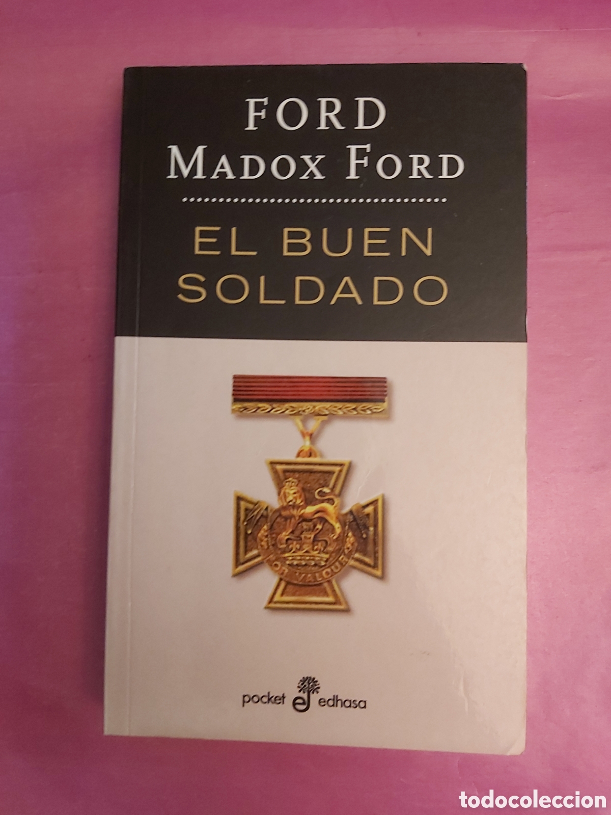 Livros em segunda m&atilde;o: EL BUEN SOLDADO FORD MADOX FORD EDHASA PRIMERA EDICI&Oacute;N 2007