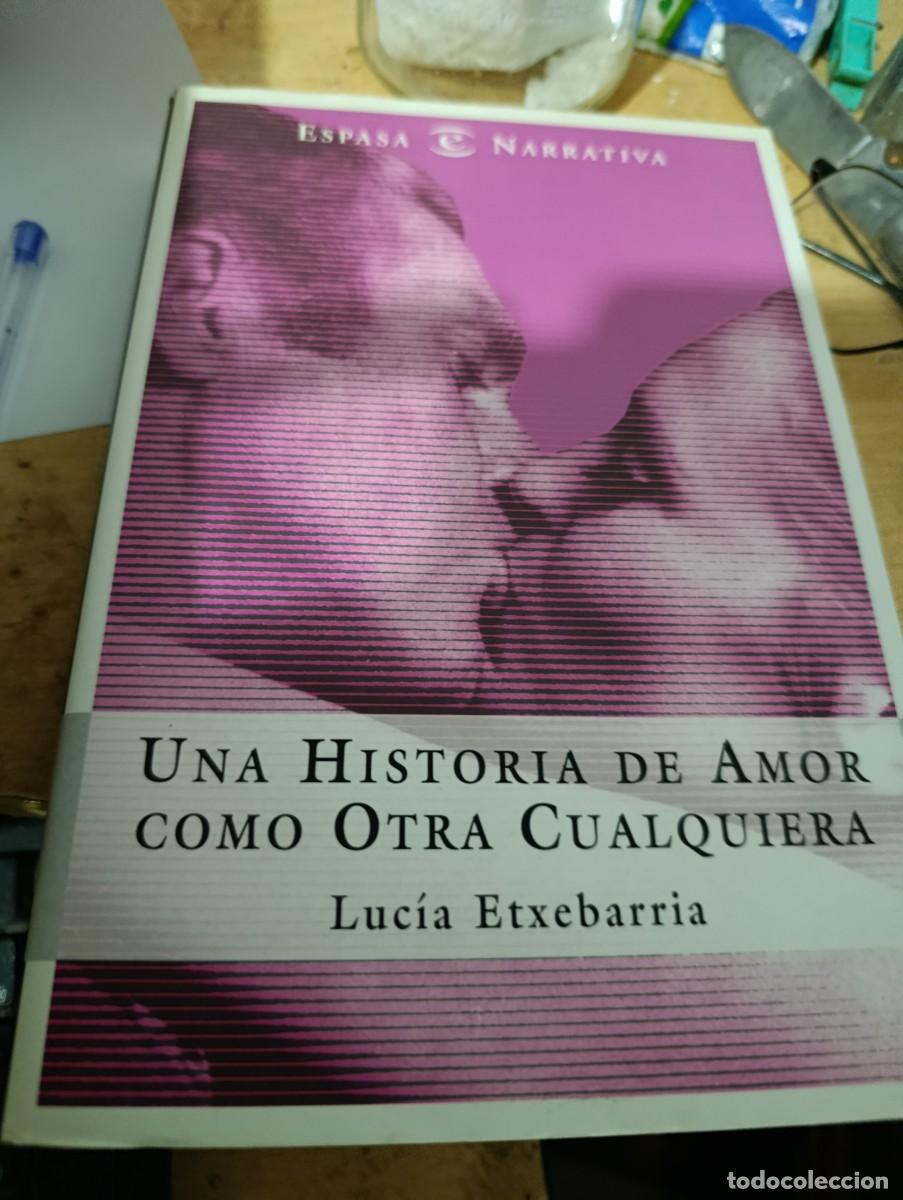 Livros em segunda m&atilde;o: UNA HISTORIA DE AMOR COMO OTRA CUALQUIERA. LUCIA ETXEBARRIA. EST33B3