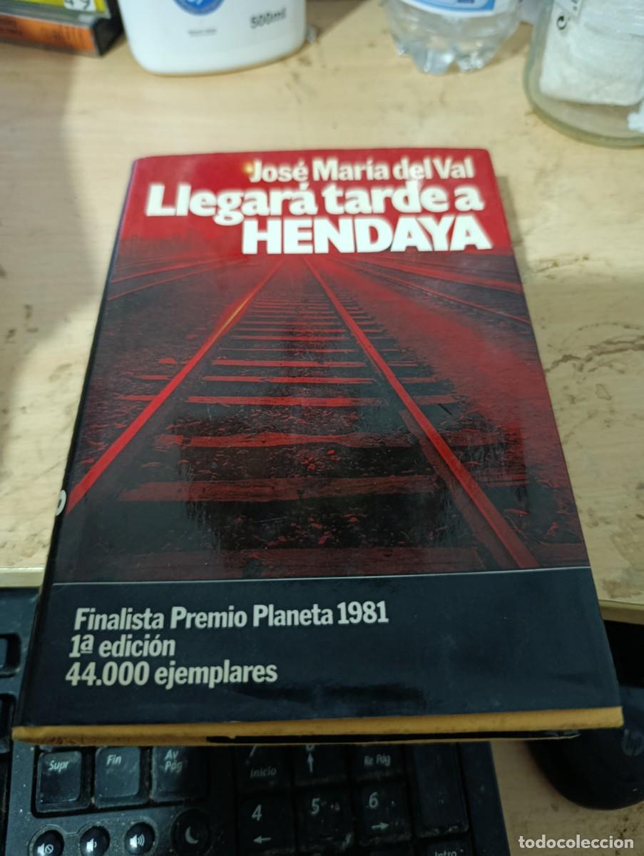 Gebrauchte B&uuml;cher: LLEGARA TARDE A HENDAYA. JOSE MARIA DEL VAL. 1&ordf; EDICION EST33B3