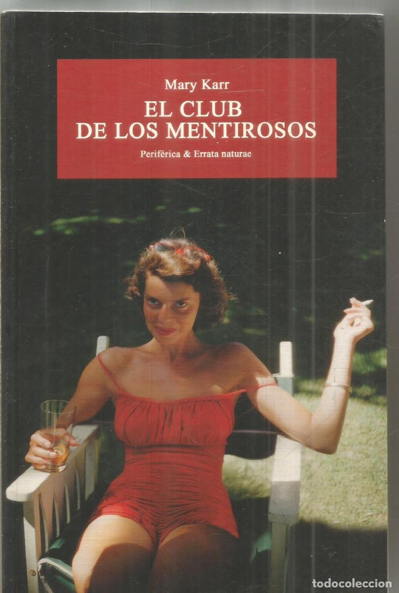 Livros em segunda m&atilde;o: MARY KARR. EL CLUB DE LOS MENTIROSOS. PERIFERICA & ERRATA NATURAE