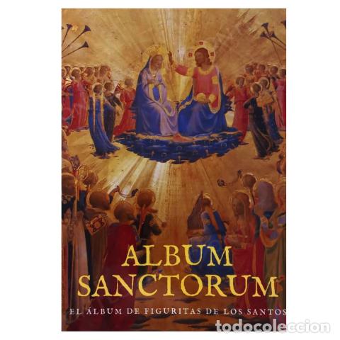 Livres d'occasion: &Aacute;LBUM SANCTORUM. EL &Aacute;LBUM DE FIGURITAS DE LOS SANTOS &ndash; LM