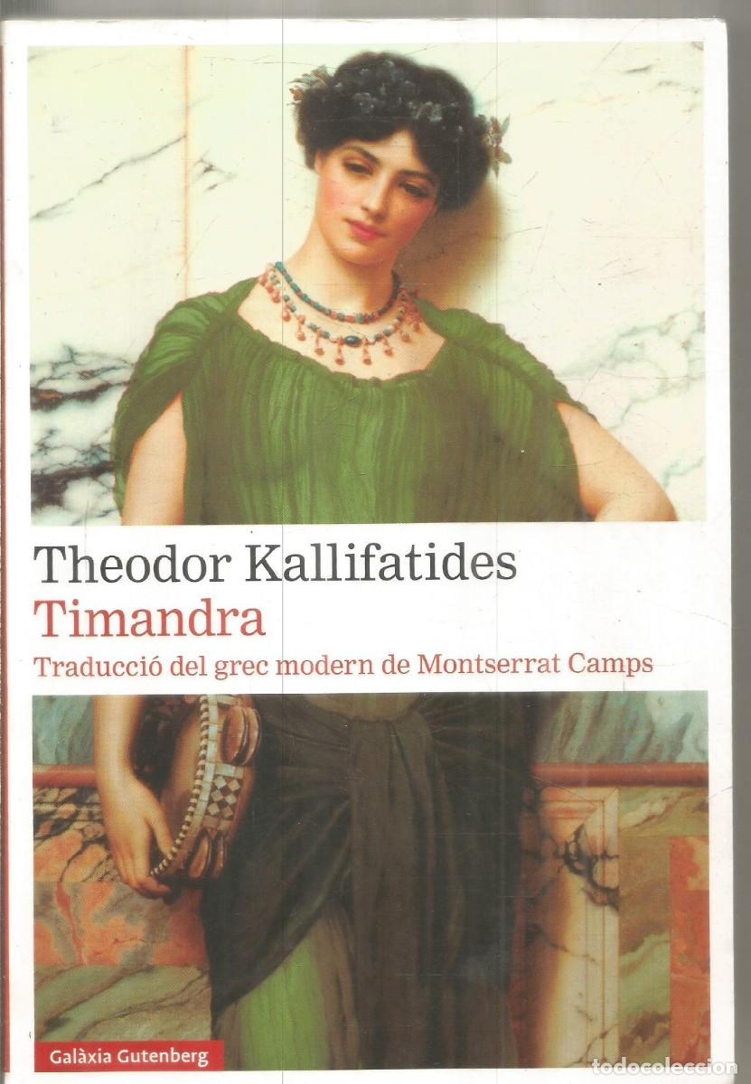 Livres d'occasion: THEODOR KALLIFATIDES. TIMANDRA. GALAXIA GUTENBERG. PRIMERA EDICION