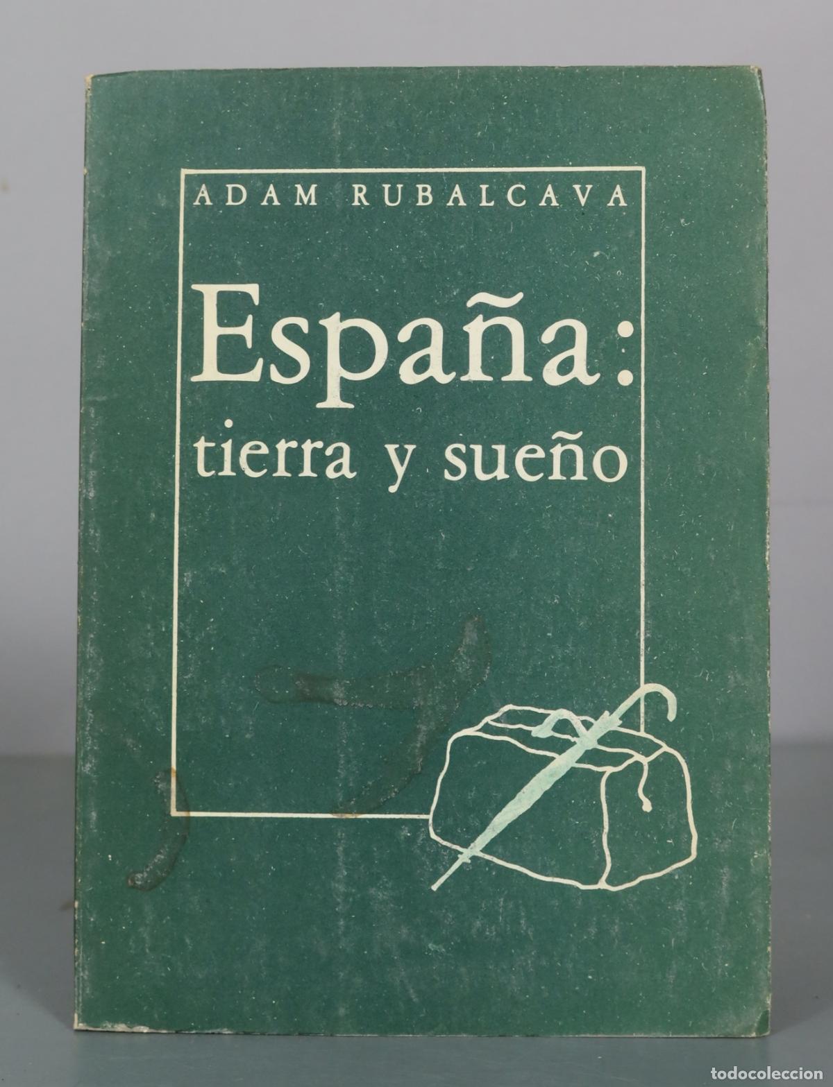 Livres d'occasion: Espa&ntilde;a: tierra y sue&ntilde;o - Adam Rubalcava DEDICADO AUTOGRAFO AUTOR