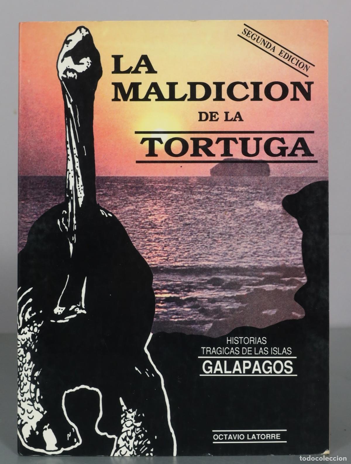 Livres d'occasion: La maldicion de la tortuga - Historias tragicas de las islas Galapagos - Octavio Latorre - Segunda
