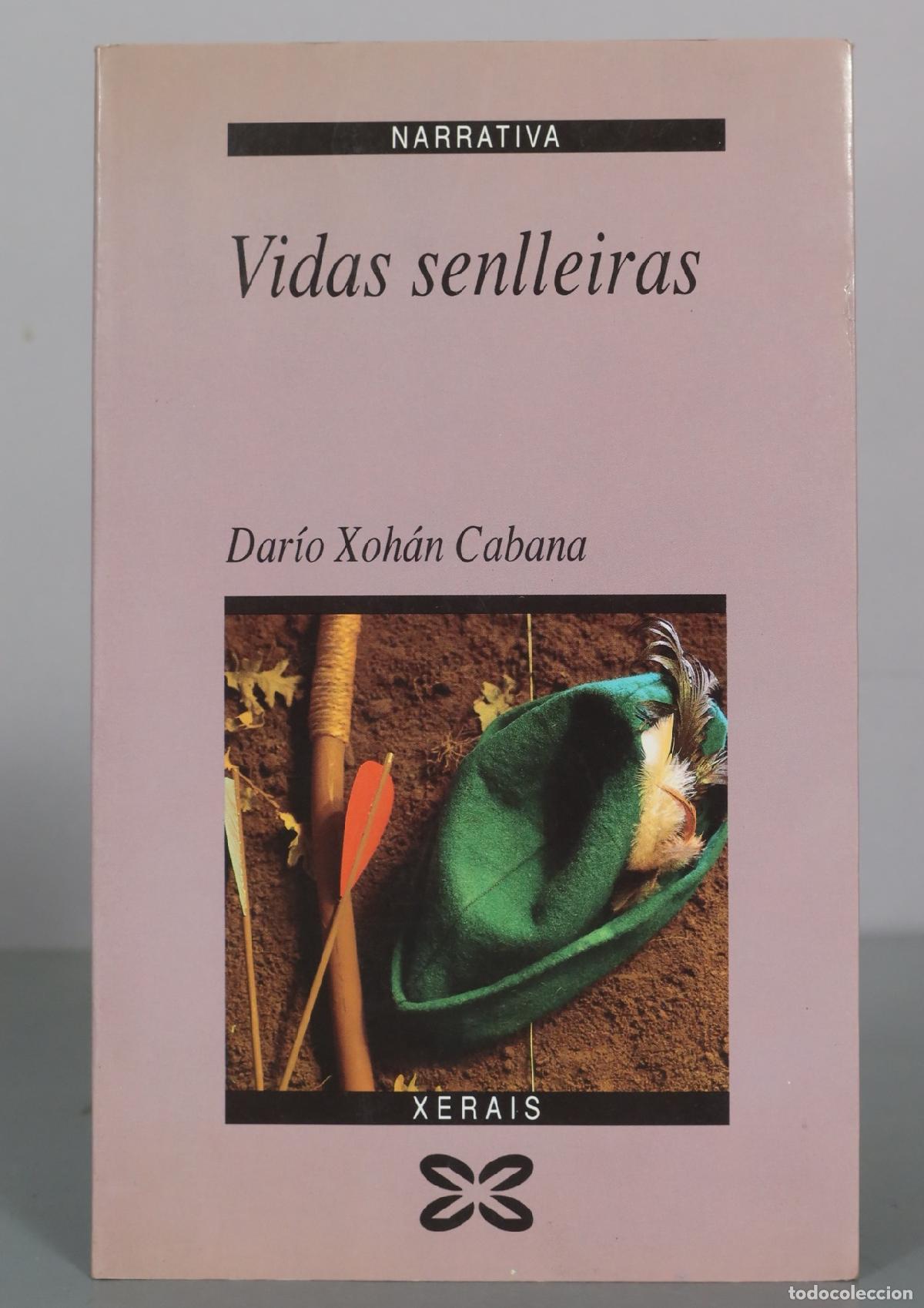Livres d'occasion: Vidas senlleiras - Dar&iacute;o Xoh&aacute;n Cabana - Edici&oacute;ns Xerais de Galicia