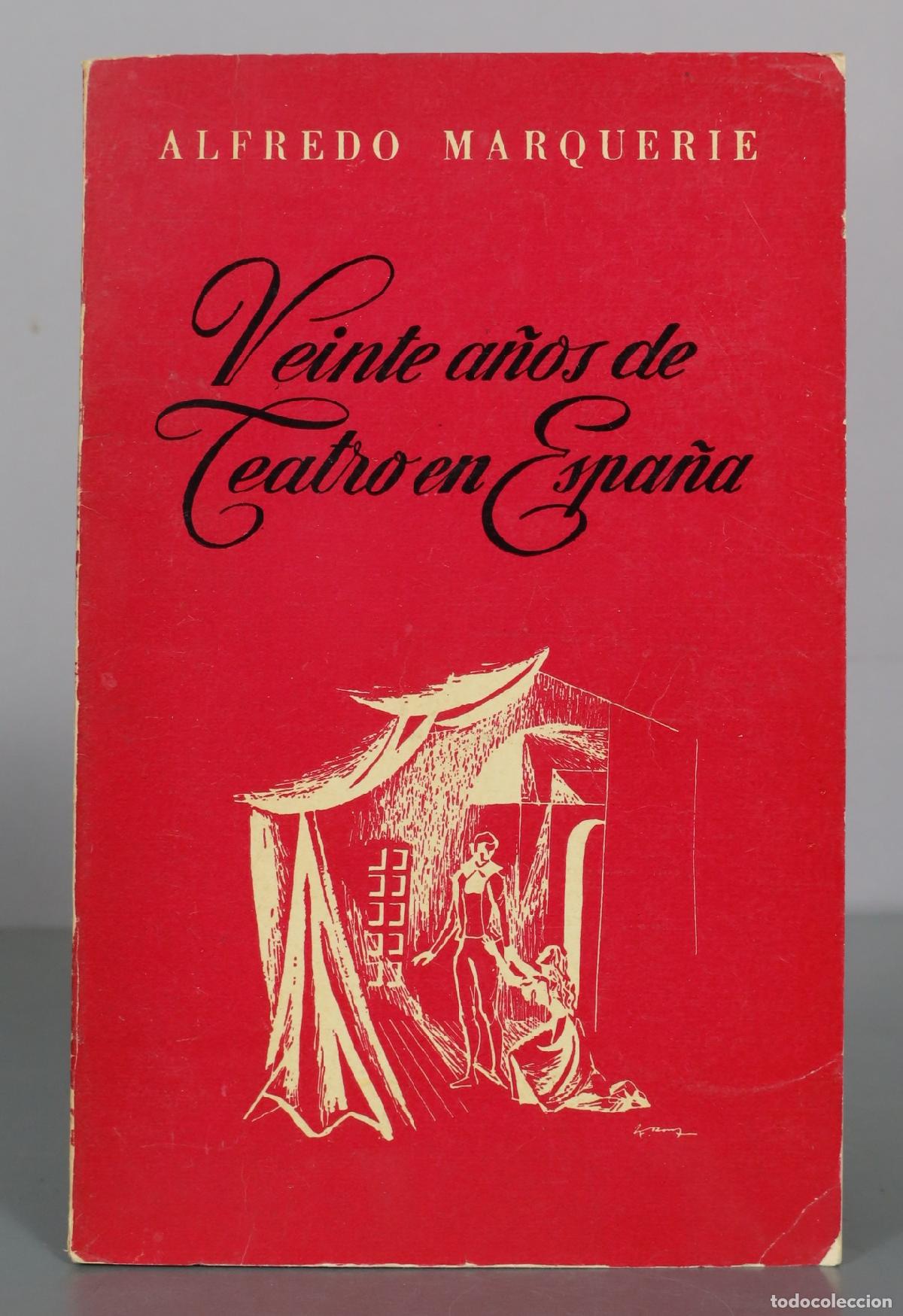 Livres d'occasion: Veinte anos de Teatro en Espana - Alfredo Marquerie