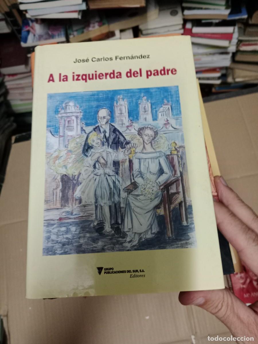 Second hand books: A LA IZQUIERDA DEL PADRE JOSE CARLOS FERNANDEZ LIBRO TOP-08