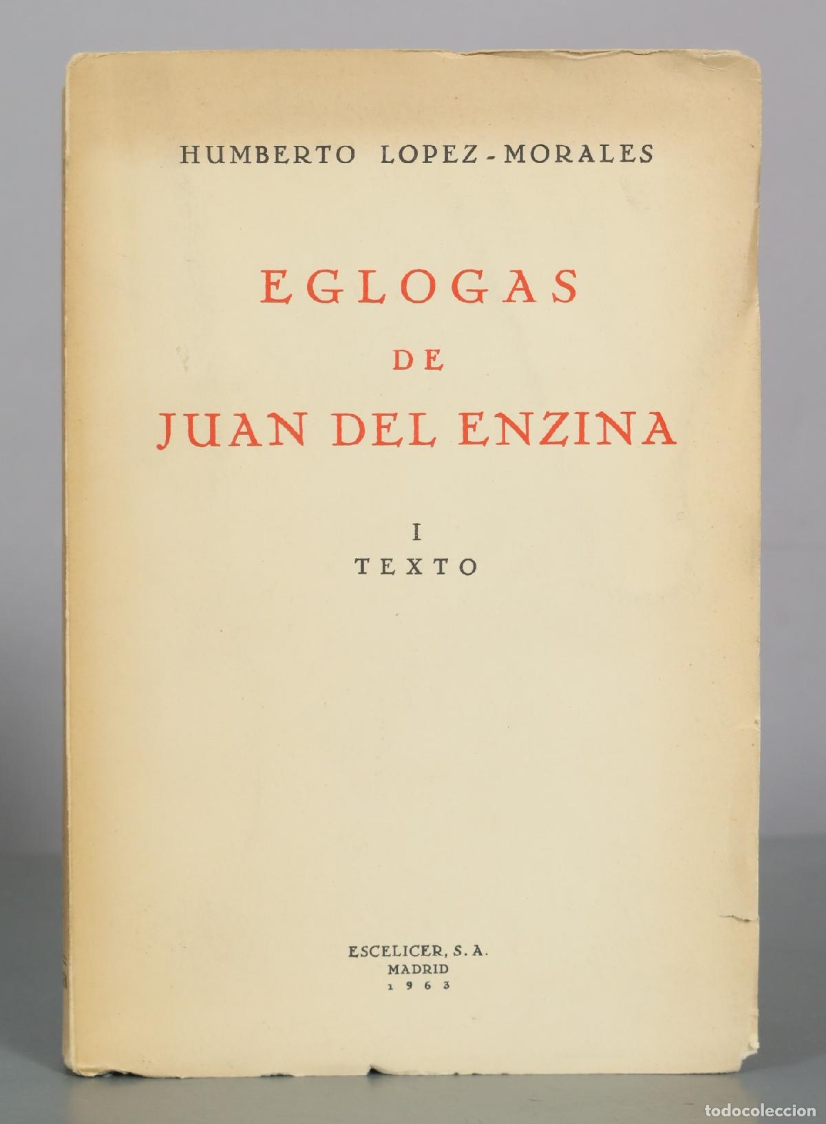 Libri di seconda mano: Eglogas de Juan del Enzina - Humberto Lopez-Morales - Escelicer. I TEXTO