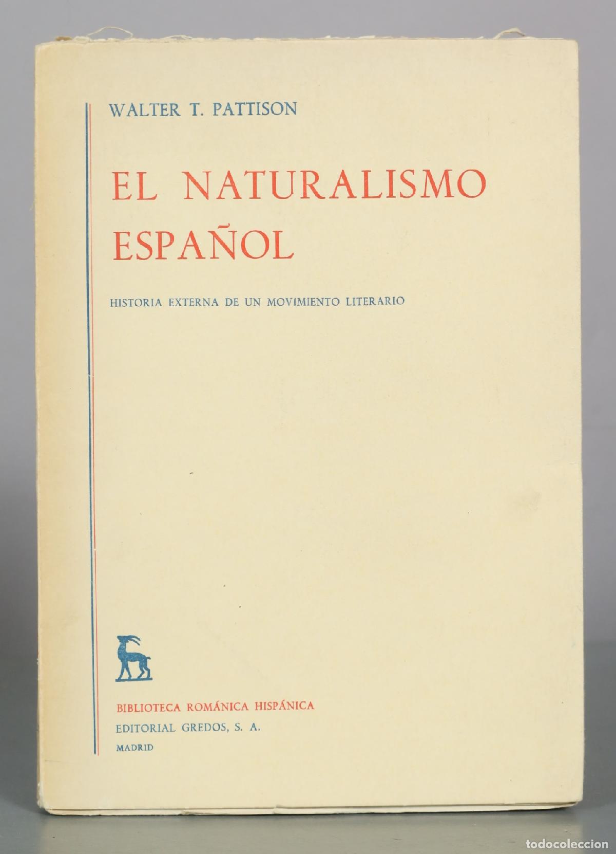 Libri di seconda mano: El naturalismo espa&ntilde;ol - Walter T. Pattison - Editorial Gredos