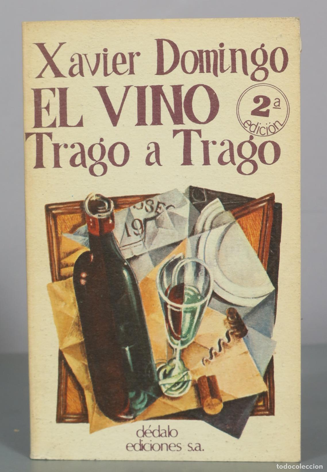 Gebrauchte B&uuml;cher: El Vino Trago a Trago - 2a edicion - Xavier Domingo - Dedalo Ediciones