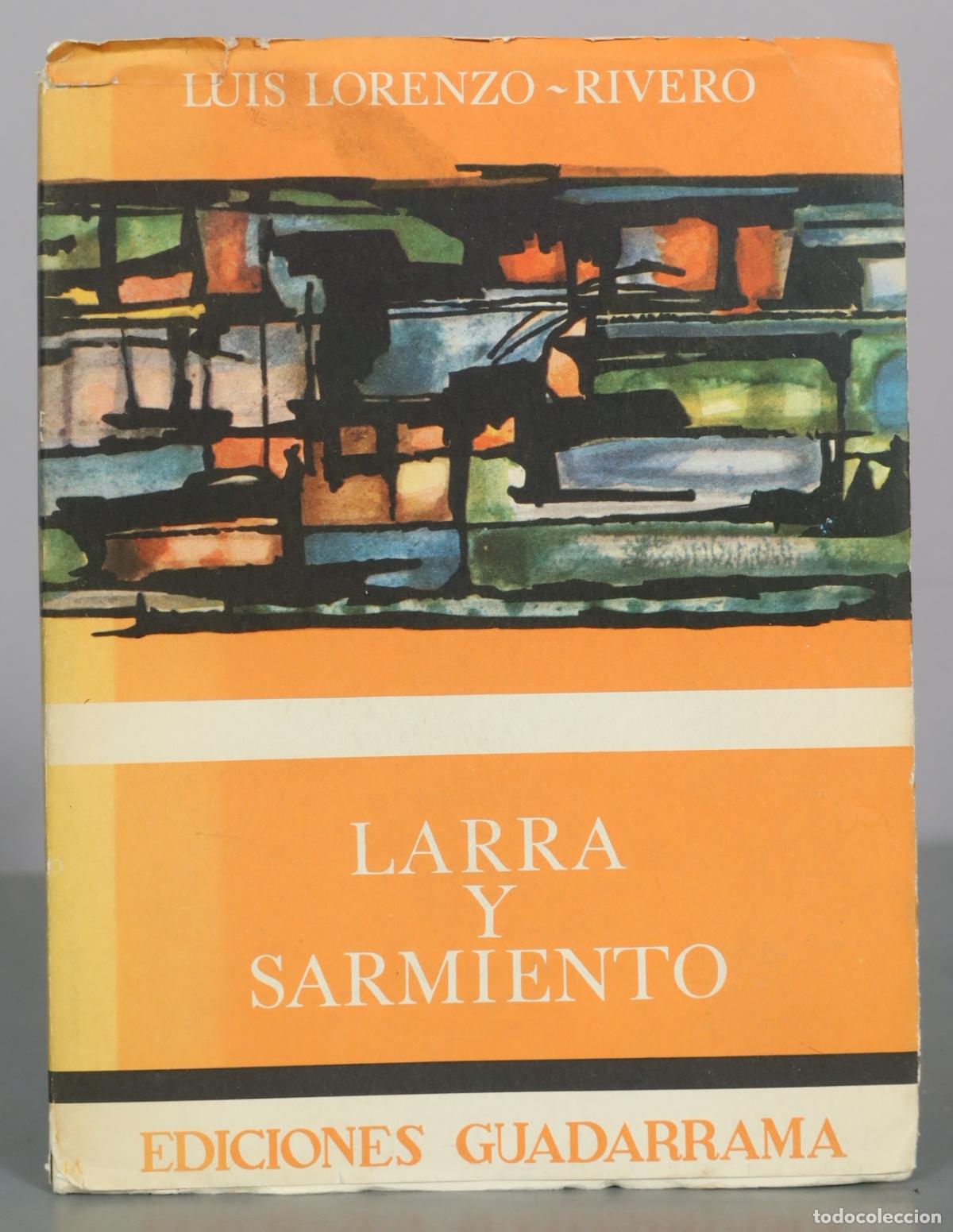 Libros de segunda mano: Larra y Sarmiento - Luis Lorenzo Rivero - Ediciones Guadarrama