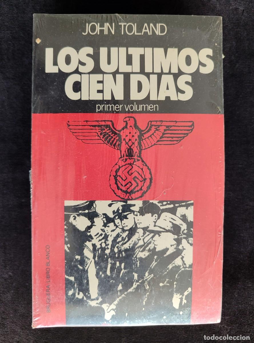 Livres d'occasion: LOS &Uacute;LTIMOS CIEN D&Iacute;AS, JOHN TOLAND. 2 VOL. ED. BRUGUERA. NUEVOS y PRECINTADOS
