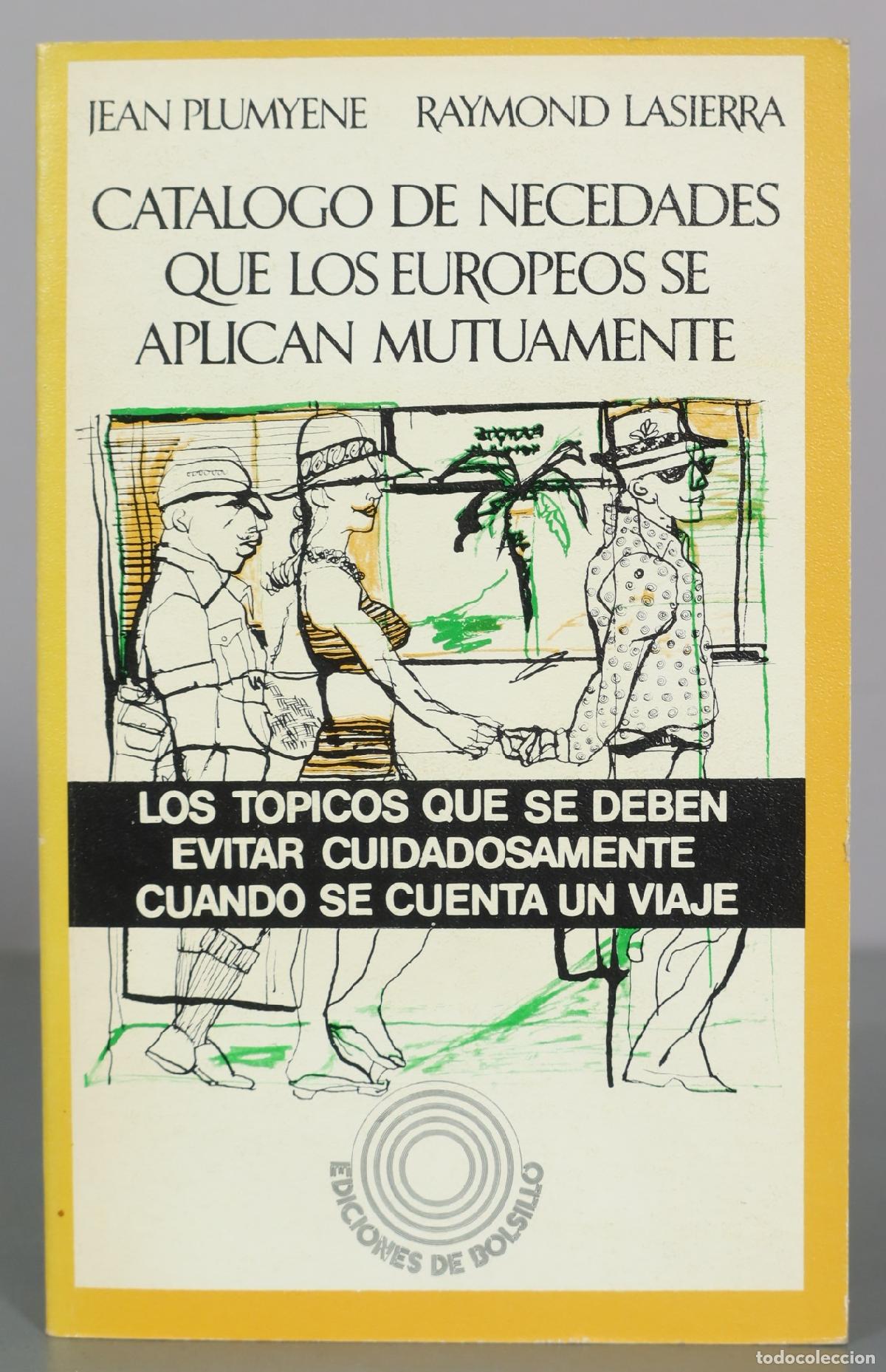 Second hand books: Catalogo de necedades que los europeos se aplican mutuamente - Jean Plumyene, Raymond Lasierra -