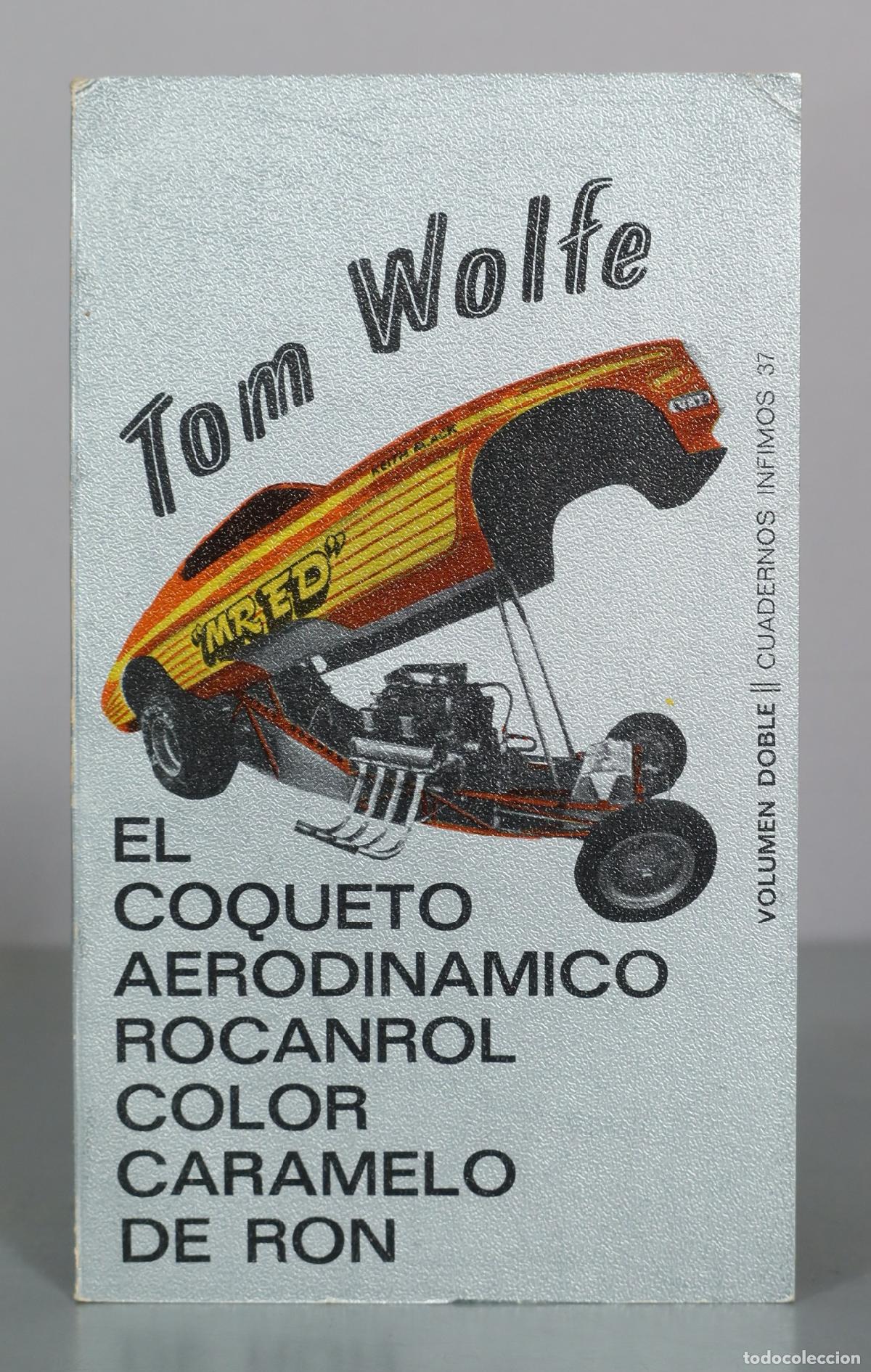Libri di seconda mano: El coqueto aerodinamico rocanrol color caramelo de ron - Tom Wolfe - Tusquets Editor