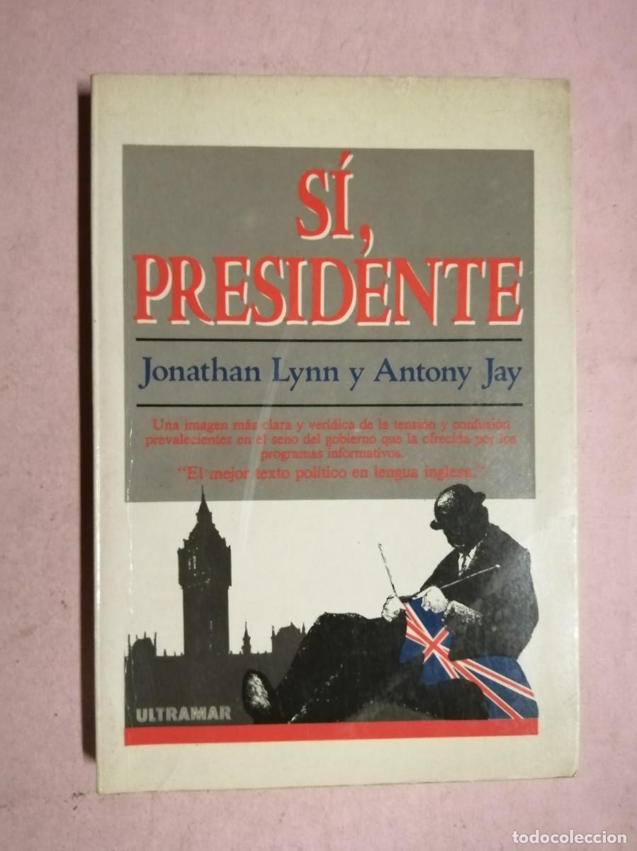 Livres d'occasion: SI, PRESIDENTE (JONATHAN LYNN - ANTONY JAY)