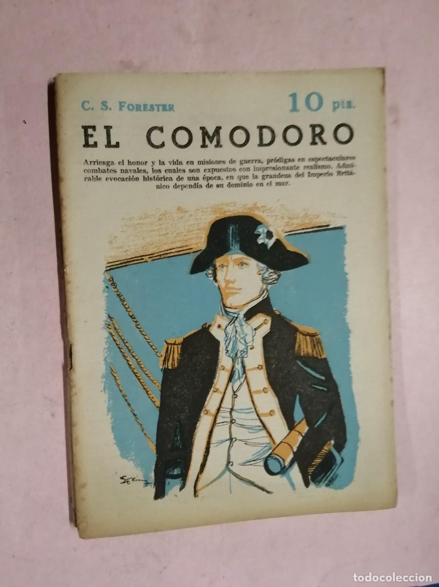Libros de segunda mano: NOVELAS Y CUENTOS. EL COMODORO (C. S. FORESTER)