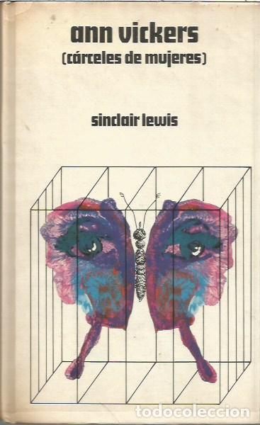 Libros de segunda mano: ANN VICKERS CARCELES DE MUJERES SINCLAIR LEWIS CIRCULO DE LECTORES