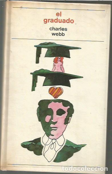 Libros de segunda mano: EL GRADUADO CHARLES WEBB CIRCULO DE LECTORES