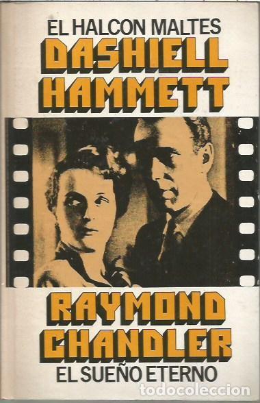 Libros de segunda mano: EL HALCON MALTES DASIELL HAMMETT EL SUE&Ntilde;O ETERNO RAYMOND CHANDLER