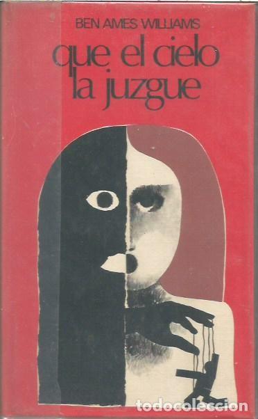 Libri di seconda mano: QUE EL CIELO LA JUZGUE BEN AMES WILLIAMS CIRCULO DE LECTORES