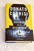 Gebrauchte B&uuml;cher: El Cazador de la Oscuridad. Donato Carrisi. *Nuevo*