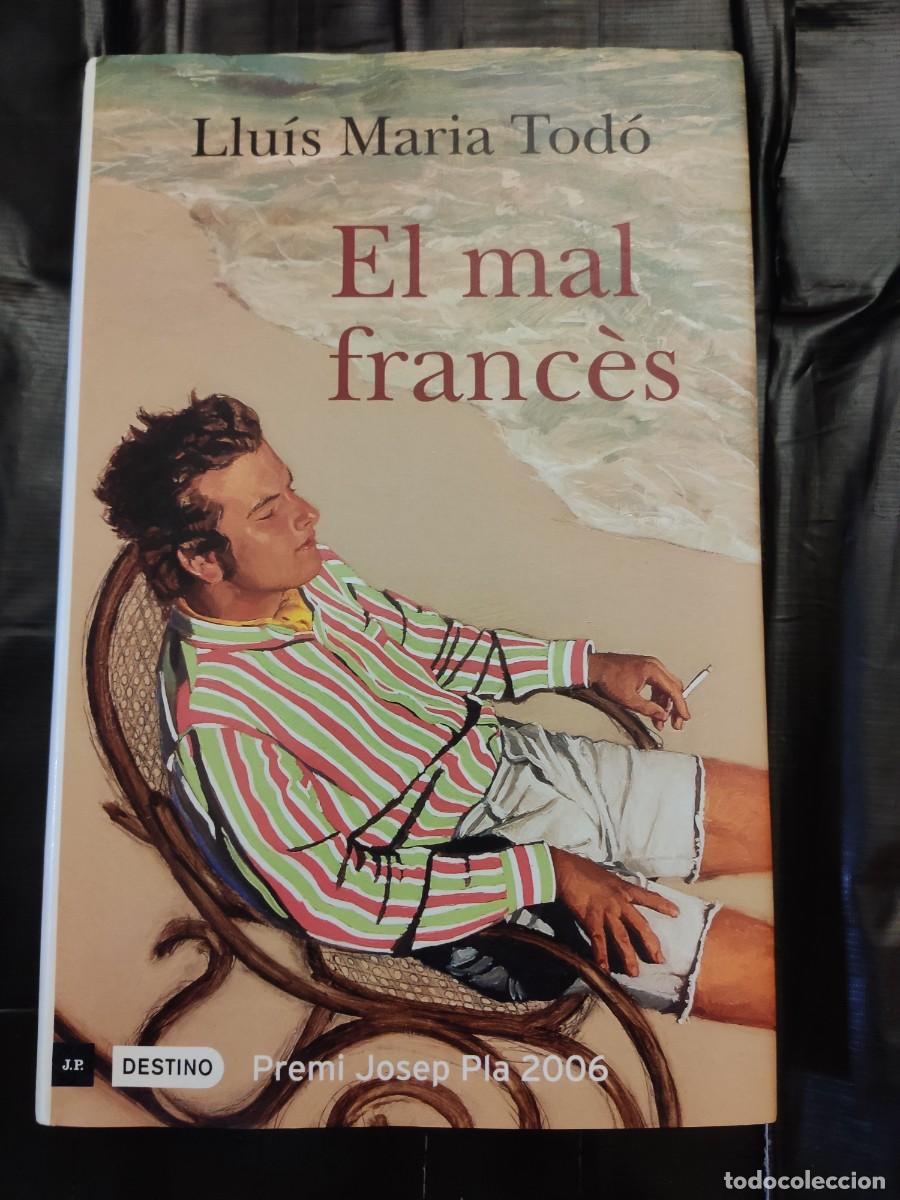 Livres d'occasion: Libro &rdquo;El mal franc&egrave;s&rdquo; Llu&iacute;s Maria Tod&oacute; Llibre
