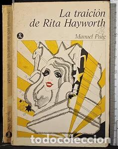 Libros de segunda mano: La Traici&oacute;n de Rita Hayworth - Manuel Puig - Editorial Seix Barral - 1973 - 2&ordf; Edici&oacute;n