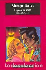 Libros de segunda mano: Ceguera de Amor: Culebr&oacute;n del V Centenario - Maruja Torres - Anagrama - Compactos, 49